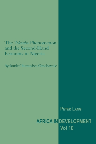 Omslagafbeelding: The «Tokunbo» Phenomenon and the Second-Hand Economy in Nigeria 1st edition 9783034307857