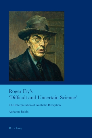 Cover image: Roger Fry’s ‘Difficult and Uncertain Science’ 1st edition 9783034307918