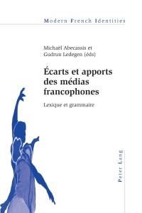 صورة الغلاف: Écarts et apports des médias francophones 1st edition 9783034308823
