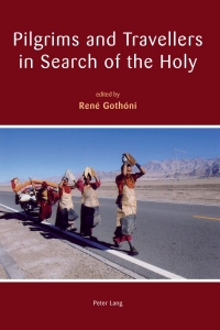 表紙画像: Pilgrims and Travellers in Search of the Holy 1st edition 9783034301619