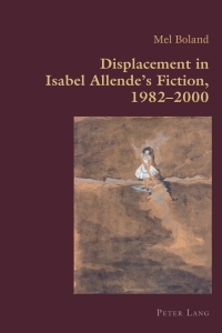 Cover image: Displacement in Isabel Allende’s Fiction, 1982–2000 1st edition 9783034309325