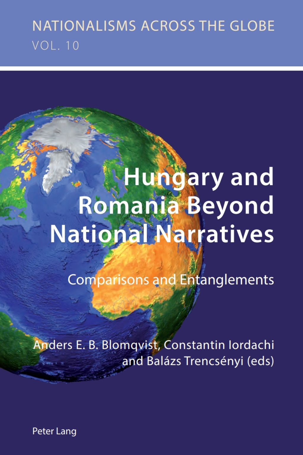 Hungary and Romania Beyond National Narratives Comparisons and Entanglements 1st Edition