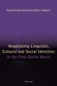 Imagen de portada: Negotiating Linguistic, Cultural and Social Identities in the Post-Soviet World 1st edition 9783034308403