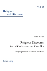 Imagen de portada: Religious Discourse, Social Cohesion and Conflict 1st edition 9783034309448