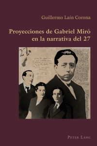 Cover image: Proyecciones de Gabriel Miró en la narrativa del 27 1st edition 9783034309523