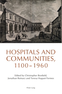 Imagen de portada: Hospitals and Communities, 1100-1960 1st edition 9783034302449