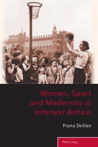 Cover image: Women, Sport and Modernity in Interwar Britain 1st edition 9783034302753
