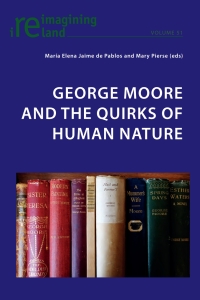 Immagine di copertina: George Moore and the Quirks of Human Nature 1st edition 9783034317528