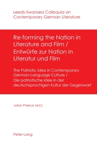 Imagen de portada: Re-forming the Nation in Literature and Film - Entwuerfe zur Nation in Literatur und Film 1st edition 9783034317306