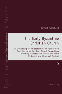 صورة الغلاف: The Early Byzantine Christian Church 1st edition 9783034317092