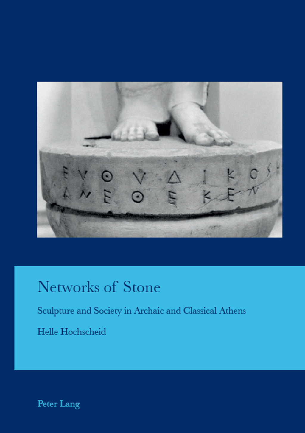 Networks of Stone Sculpture and Society in Archaic and Classical Athens 1st Edition