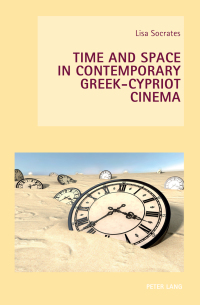 Omslagafbeelding: Time and Space in Contemporary Greek-Cypriot Cinema 1st edition 9783034309882
