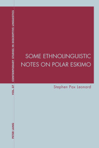 Imagen de portada: Some Ethnolinguistic Notes on Polar Eskimo 1st edition 9783034319478