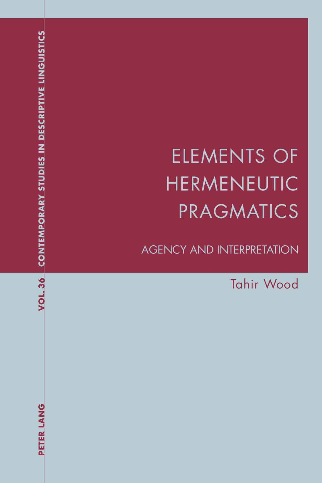 Elements of Hermeneutic Pragmatics Agency and Interpretation 1st Edition