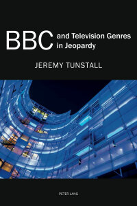 Cover image: BBC and Television Genres in Jeopardy 1st edition 9783034318464