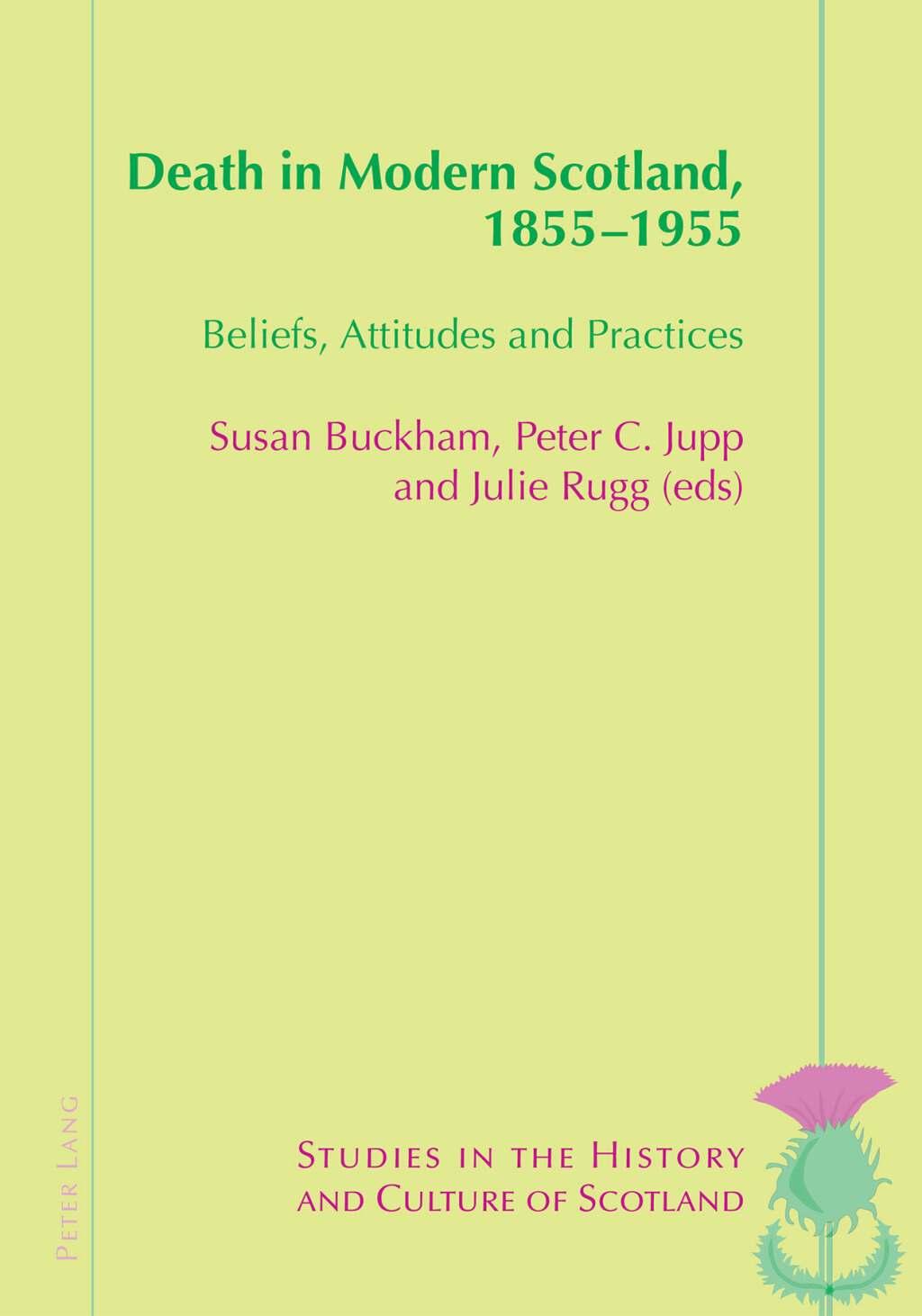 Death in Modern Scotland, 1855–1955 Beliefs, Attitudes and Practices 1st Edition