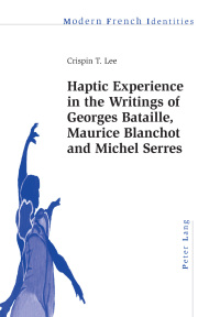 Cover image: Haptic Experience in the Writings of Georges Bataille, Maurice Blanchot and Michel Serres 1st edition 9783034317917