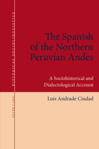 Cover image: The Spanish of the Northern Peruvian Andes 1st edition 9783034317900