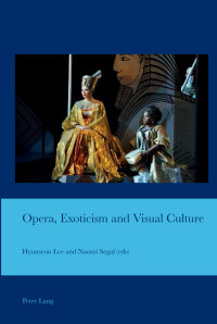 Cover image: Opera, Exoticism and Visual Culture 1st edition 9783034317825