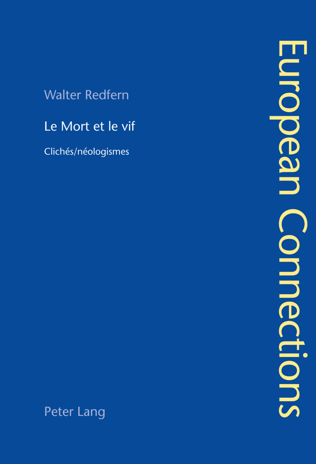 Le Mort et le vif Clichés/néologismes 1st Edition