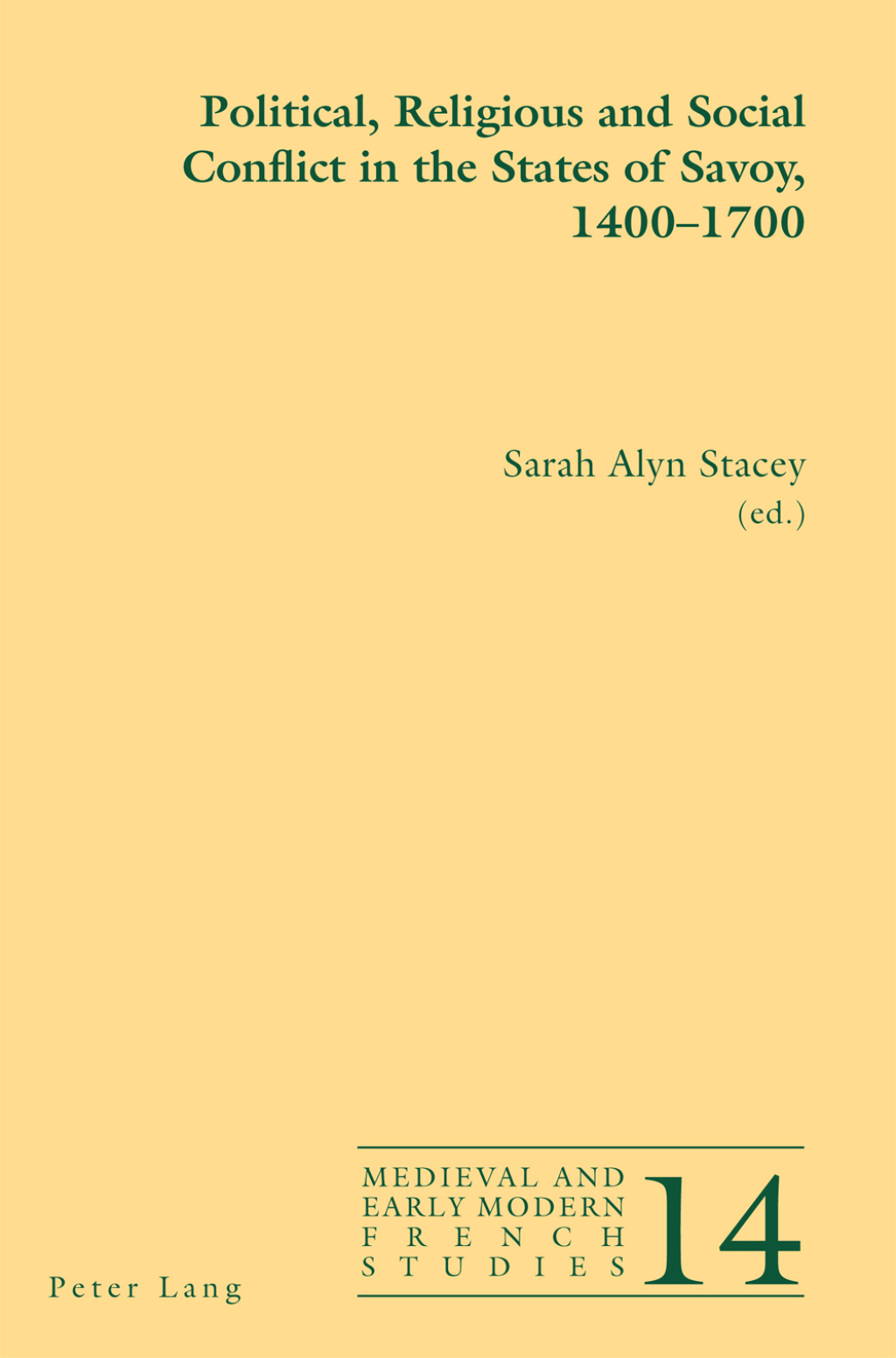 Political, Religious and Social Conflict in the States of Savoy, 1400–1700 1st Edition