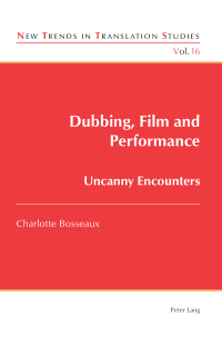 表紙画像: Dubbing, Film and Performance 1st edition 9783034302357