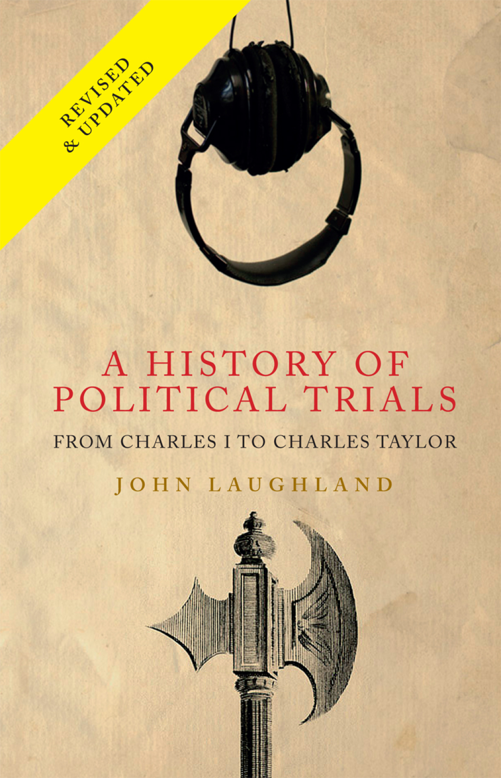A History of Political Trials From Charles I to Charles Taylor 1st Edition