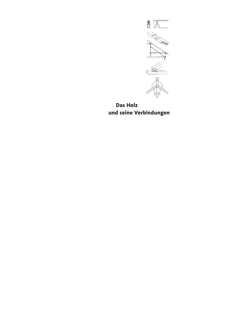 Das Holz und seine Verbindungen Traditionelle Bautechniken in Europa, Japan und China 3rd Edition