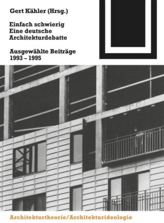 Imagen de portada: Einfach schwierig. Eine deutsche Architekturdebatte 1st edition 9783764363796