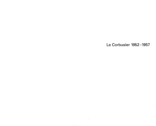 Cover image: Le Corbusier - Œuvre complète Volume 6: 1952-1957 9th edition 9783764355081