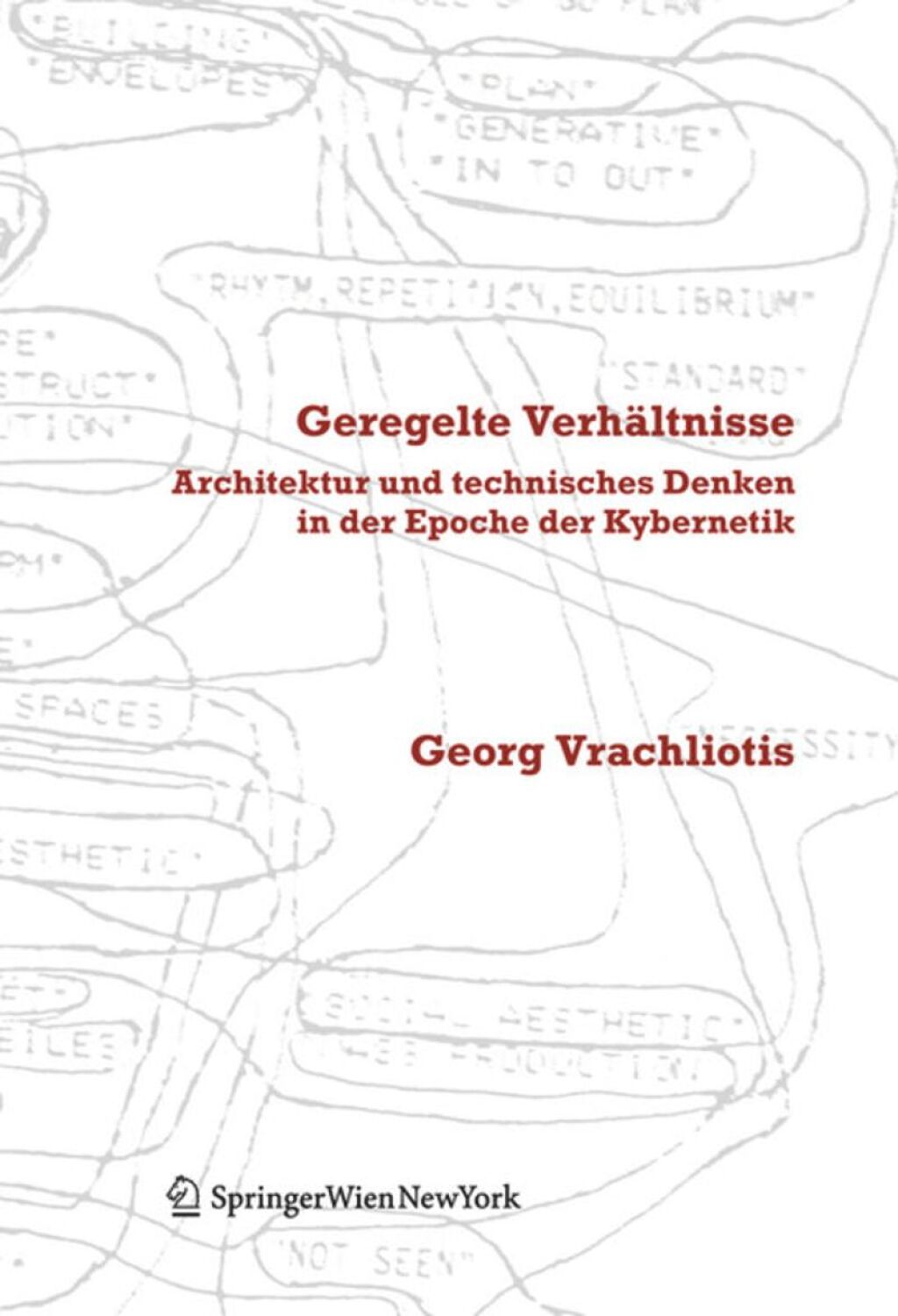 Geregelte Verhältnisse Architektur und technisches Denken in der Epoche der Kybernetik 1st Edition
