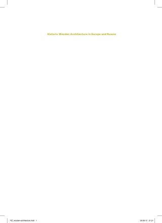 Imagen de portada: Historic Wooden Architecture in Europe and Russia 1st edition 9783035605662