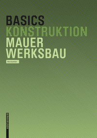 Cover image: Basics Mauerwerksbau 1st edition 9783764376437