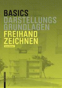 表紙画像: Basics Freihandzeichnen 1st edition 9783038215431