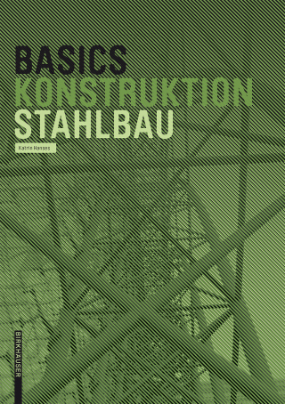 صورة الغلاف: Basics Stahlbau 1st edition 9783035603644