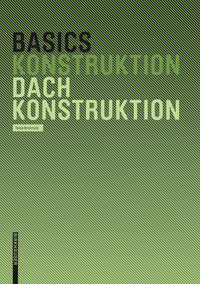 صورة الغلاف: Basics Dachkonstruktion 1st edition 9783764376826