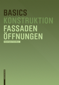 صورة الغلاف: Basics Fassadenöffnungen 1st edition 9783764384654
