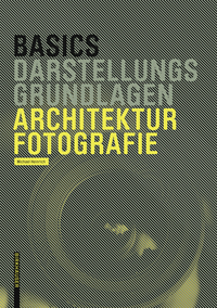Cover image: Basics Architekturfotografie 1st edition 9783038215226