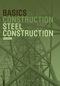 表紙画像: Basics Steel Construction 1st edition 9783035603705