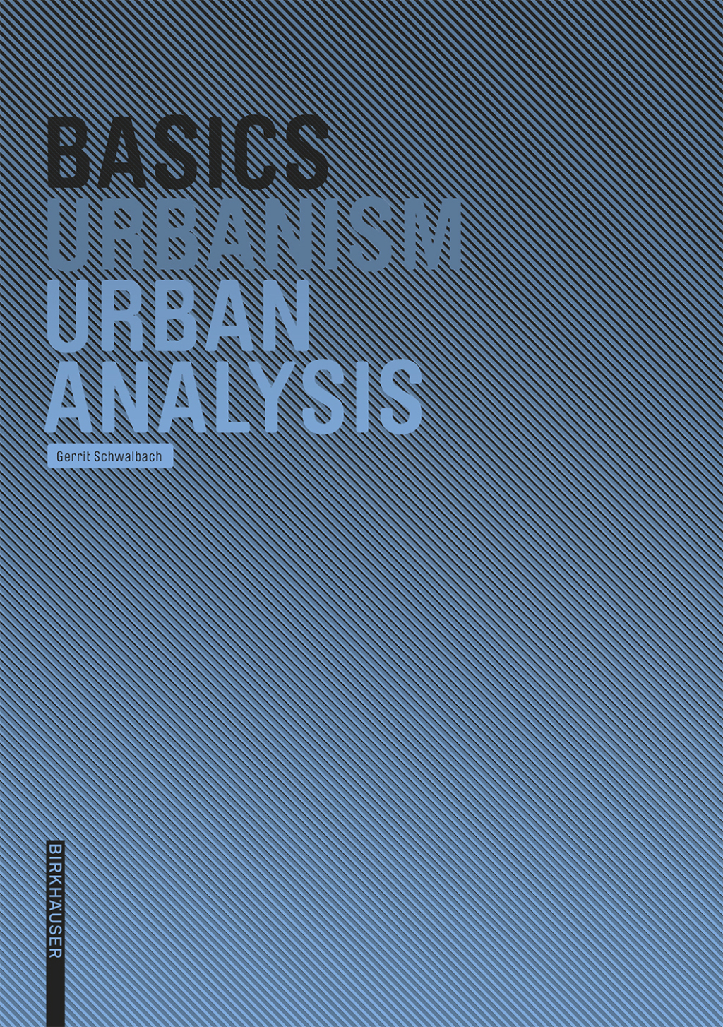 Basics Urban Analysis 1st Edition