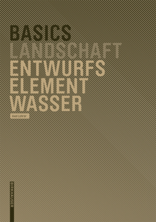 Cover image: Basics Entwurfselement Wasser 1st edition 9783764386603