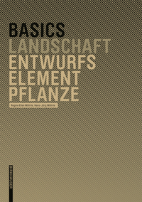 Cover image: Basics Entwurfselement Pflanze 1st edition 9783764386573