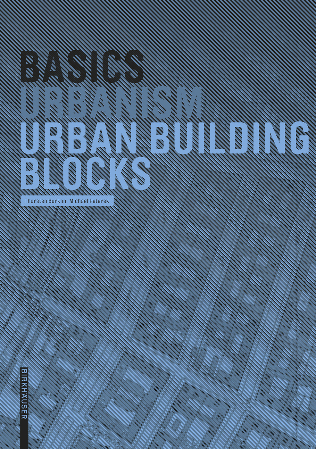 Basics Urban Building Blocks 1st Edition