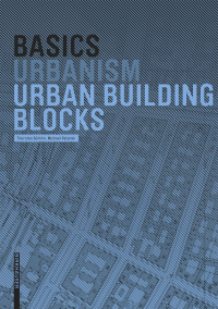 Cover image: Basics Urban Building Blocks 1st edition 9783764384609