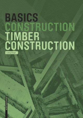 Cover image: Basics Timber Construction 1st edition 9783764381028