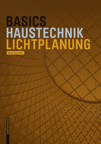 Cover image: Basics Lichtplanung 1st edition 9783035609295