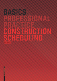 Cover image: Basics Construction Scheduling 1st edition 9783764388737