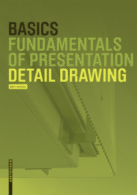表紙画像: Basics Detail Drawing 1st edition 9783035613797