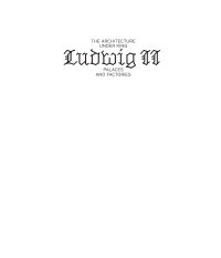 صورة الغلاف: The Architecture under King Ludwig II – Palaces and Factories 1st edition 9783035615364