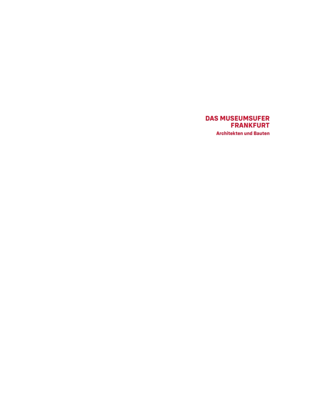 Das Museumsufer Frankfurt Architekten und Bauten 1st Edition